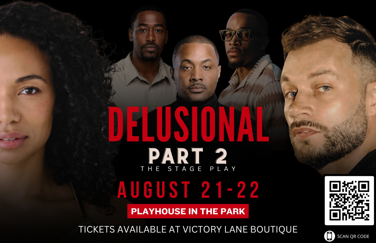 “DELUSIONAL” Part 2: The Ending Aug 21-22nd