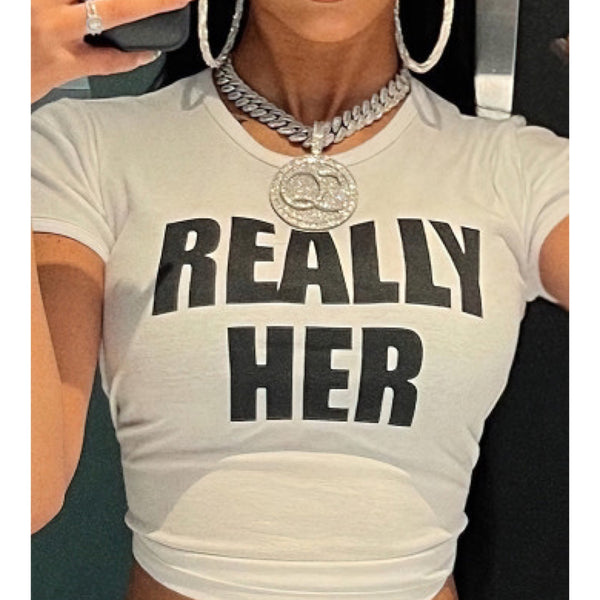 “Really Her” Graphic Tee Shirt